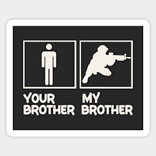 Your Brother, My Brother Soldier Magnet